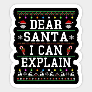 DEAR SANTA i can EXPLAIN UGLY christmas Sticker